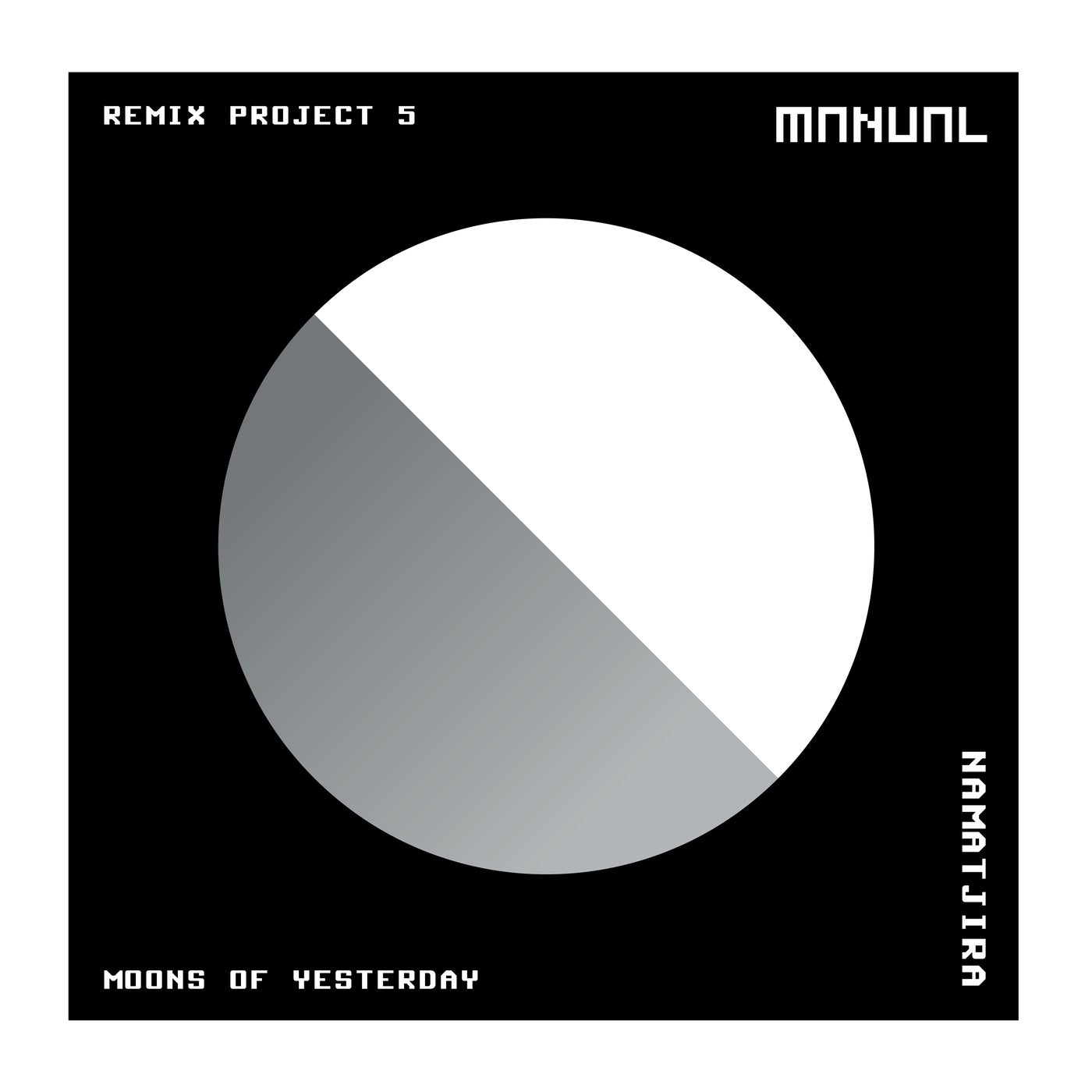 Namatjira - Moons Of Yesterday (Remix Project 5) EP [MAN340]